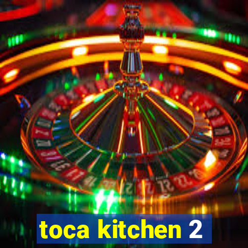 toca kitchen 2